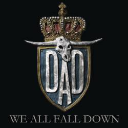 DAD (DK) : We All Fall Down